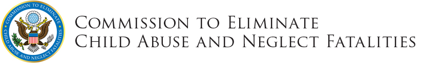 Commission to Eliminate Child Abuse and Neglect Fatalities