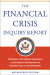 The Financial Crisis Inquiry Report: Final Report of the Nat..., Financial Crisis Inquiry Commission, Paperback