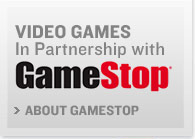 Video Games In Partnership with GameStop.  About GameStop