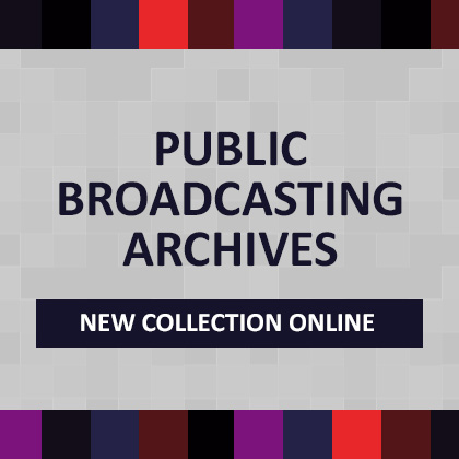 PUBLIC BROADCASTING ARCHIVES New Collection Online