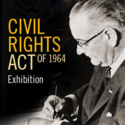 CIVIL RIGHTS ACT OF 1964 Exhibition