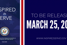 Today, the National Commission on Military, National, and Public Service announced it will release its final report, Inspired to Serve, on March 25, 2020.