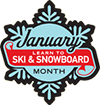 January: Learn to Ski & Snowboard Month.