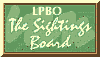 LPBO Sightings Board
