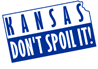 Kansas Don't Spoil it!