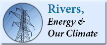 Rivers, Energy, and Our Climate
