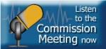Click to listen to Commission Meeting now