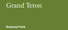 Grand Teton National Park & John D. Rockefeller, Jr. Memorial Parkway