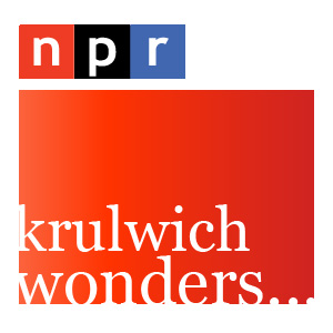 Krulwich Wonders Podcast