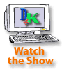 Watch the Show