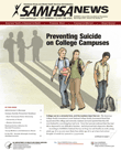 SAMHSA News: Preventing Suicide on College Campuses