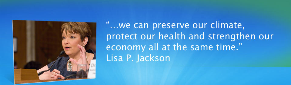 …we can preserve our climate, protect our health and strengthen our economy all at the same time.