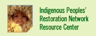 Indigenous Peoples' Restoration Network Resource Center