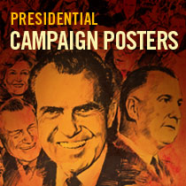 PRESIDENTIAL CAMPAIGN POSTERS