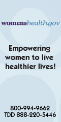 Womenshealth.gov - Empowering women to live healthier lives! - 800-994-9662 - TDD 888-220-5446