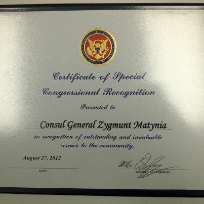 Photo: Mike Quigley, Member of Congress, to Consul General Zygmunt Matynia: "It has been a distinct pleasure working with you since my election to Congress in April 2009, to best serve the unique needs of our Polish-American constituents. Your outstanding service and dedication to both your community and your country is greatly appreciated".