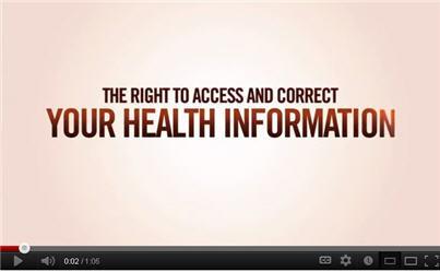 Photo: Did you know that you have a legal right to see and make corrections to the information in your health record? Watch this short video from the Dept of Health & Human Services to learn more. http://www.youtube.com/watch?v=JY1l5s8ED5c. This page also has lots more information on the right to access: 
http://www.hhs.gov/ocr/privacy/hipaa/understanding/consumers/righttoaccessmemo.pdf for information on the right. Lastly, the state you live in also has laws covering your right to access your health information. This NLM-funded project at Georgetown University has guides for all 50 states: http://www.hpi.georgetown.edu/privacy/records.html. You can also check with your state's attorney general's office about the laws in your state.