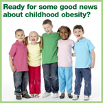 Help prevent childhood obesity.
