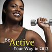 Be Active Your Way in 2011 electronic greeting card - Woman lifting weights