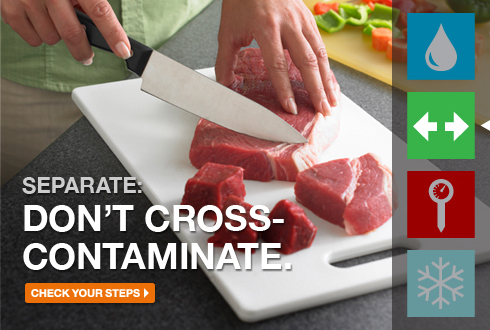 Separate: Don’t cross-contaminate.