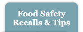 Food Safety Recalls and Tips