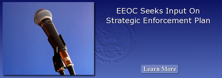 EEOC Seeks Input on Strategic Enforcement Plan
