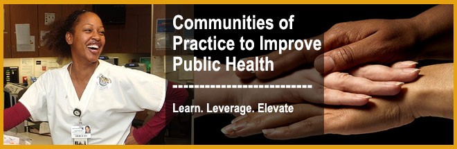 Communities of Practice to Improve Public Health