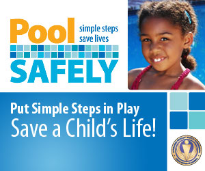 Pool Safely: Put Simple Steps in Play Save a Child’s Life!