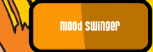 Mood Swinger