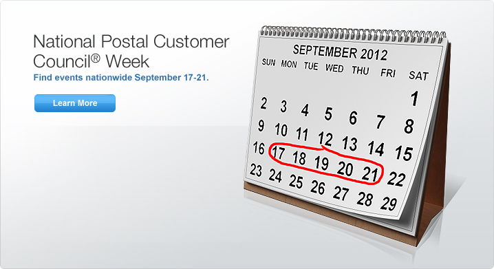 National Postal Customer Council® Week. Find events nationwide September 17-21. Learn More. Image of a calendar circling specific dates.