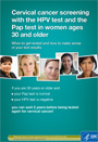 Cervical Cancer Screening with the HPV Test and the Pap Test in Women Ages 30 and Older