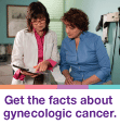 Get the Facts About Gynecologic Cancer button image