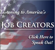 Listening to America's Job Creators: Click here to speak out!