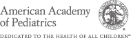 American Academy of Pediatrics: Dedicated to the Health of All Children