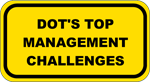 DOTs Top Management Challenges