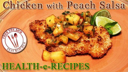 Health-e-Recipe: Chicken with Peach Salsa