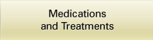 Medications and Treatments