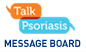 TalkPsoriasis Message Board