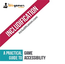 Picture of Front Cover of Includification, A Practical Guide to Game Accessibility