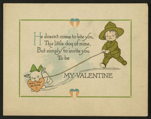 Image description: Happy Valentine&#8217;s Day! This Valentine&#8217;s Day card from 1919 says, &#8220;He doesn&#8217;t come to bite you, this little dog of mine, but simply to invite you to be my valentine.&#8221;
Image from the Library of Congress