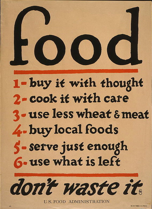 Image description: This World War I poster from the U.S. Food Administration encourages the public to conserve food.
Poster from the Library of Congress Prints and Photographs Division