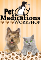 Pet Medications Workshop