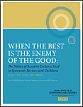 Position Paper publication cover: When the Best is the Enemy of the Good: The Nature of Research Evidence Used in Systematic Reviews and Guidelines