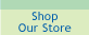 Shop Our Store