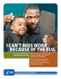 I can't miss work because of the flu. www.cdc.gov/flu