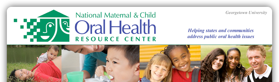 National Maternal and Child Oral Health Resource Center, Georgetown University