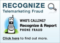 Recognize Phone Fraud. Who's Calling? Recognize & Report PHONE FRAUD. Click here to report phone fraud now.