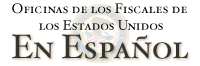 Oficinas de los Fiscales de Estados Unidos En Español
