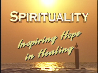 Sprirtuality - Inspiring Hope in Healing (video)