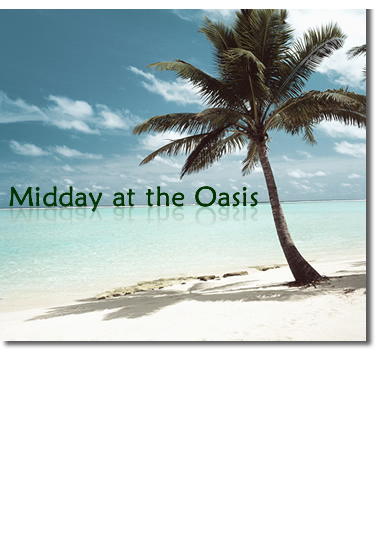 Midday at the Oasis